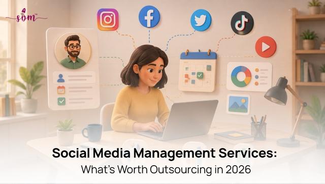 Social Media Management Services: What’s Actually Worth Outsourcing in 2026?